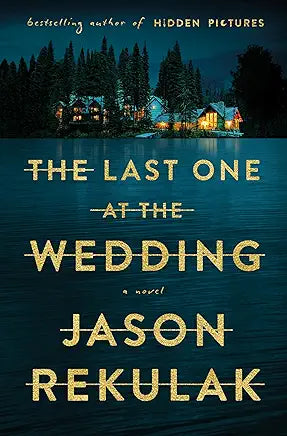 The Last One at the Wedding by Jason Rekulak-NEW