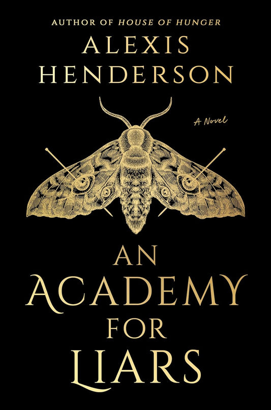 An Academy for Liars by Alexis Henderson - NEW