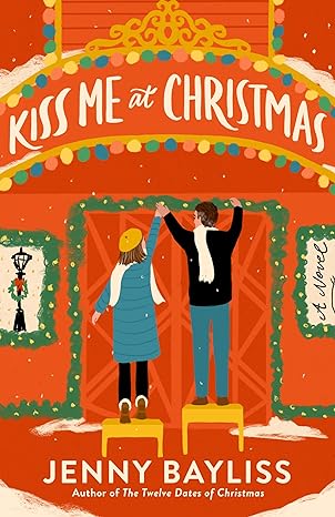 Kiss Me at Christmas by Jenny Bayliss - NEW