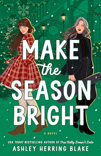 Make the Season Bright by Ashley Herring Blake - NEW