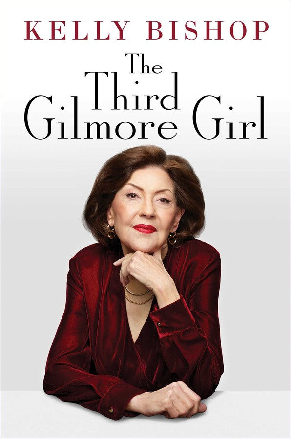 The Third Gilmore Girl by Kelly Bishop-Hardcover New