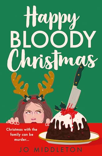 Happy Bloody Christmas by Jo Middleton - New