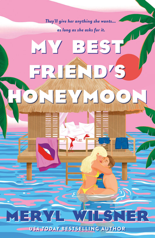 My Best Friend's Honeymoon by Meryl Wilsner-New