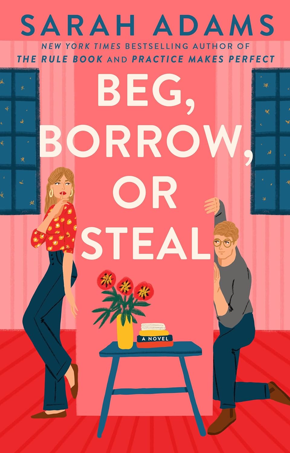 Beg, Borrow, or Steal ( When in Rome #3)  by Sarah Adams-New