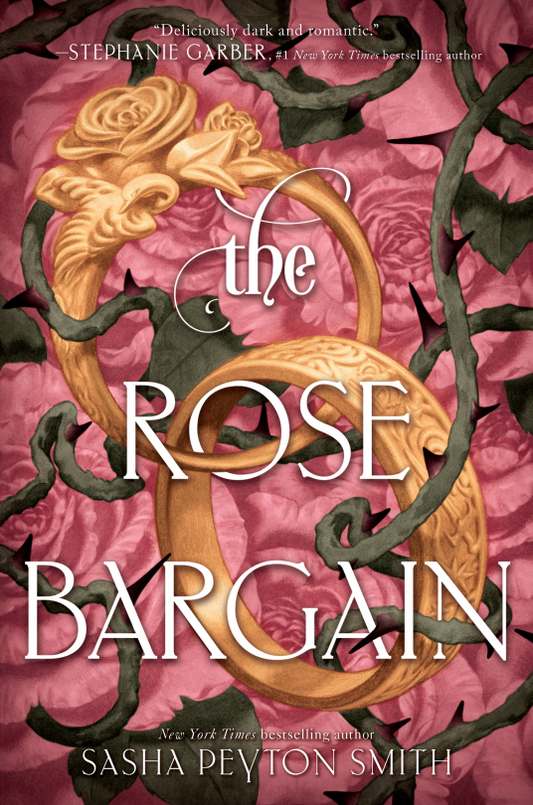 The Rose Bargain (The Rose Bargain #1) by Sasha Peyton Smith - Hardcover Used