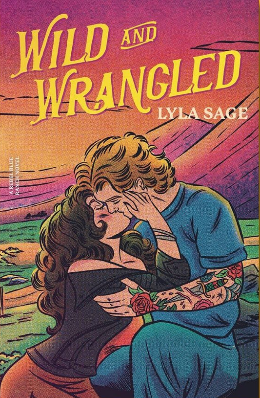 PREORDER: Wild and Wrangled (Rebel Blue Ranch #4)  by Lyla Sage-NEW