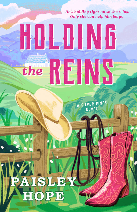 Holding the Reins (Silver Pines Ranch #1) by Paisley Hope - NEW