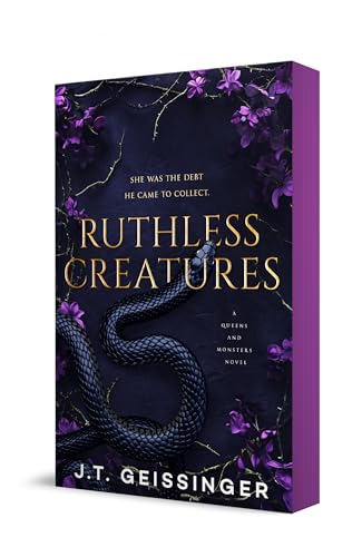 PREORDER: Ruthless Creatures (Queens and Monsters Book 1) by J.T. Geissinger-NEW