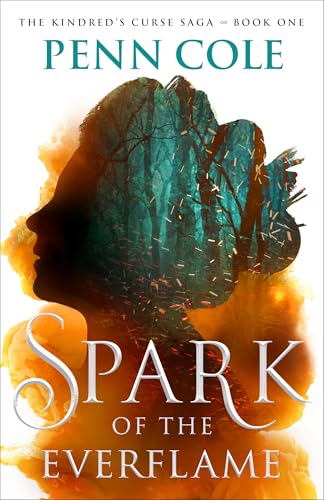 Spark of the Everflame (Kindred's Curse #1) by Penn Cole-Hardcover NEW