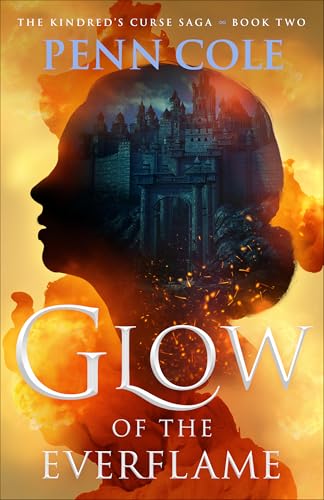 Glow of the Everflame (Kindred's Curse #2) by Penn Cole - NEW