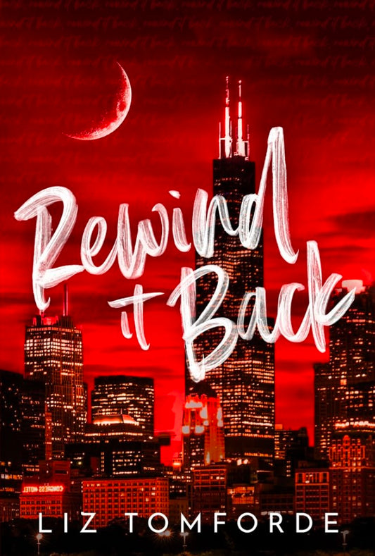 Rewind It Back (Windy City #5) by  Liz Tomforde - NEW