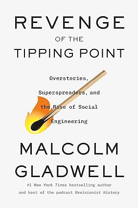 Revenge of the Tipping Point: Overstories, Superspreaders, and the Rise of Social Engineering by Malcolm Gladwell-Hardcover NEW