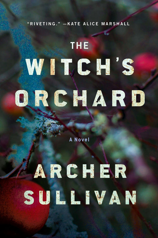 The Witch's Orchard by Archer Sullivan - Hardcover New