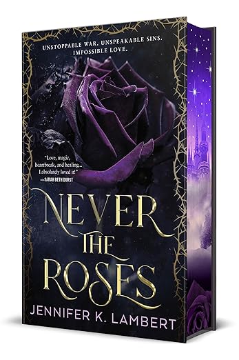 Never the Roses by Jennifer K. Lambert-Sprayed Hardcover  New
