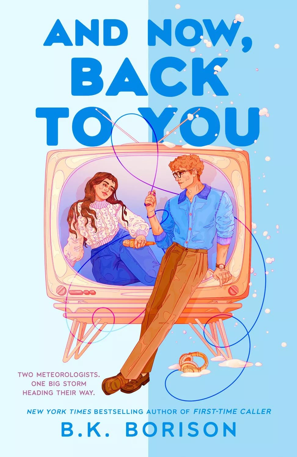 PREORDER:  And Now, Back to You (Heartstrings #2) by  B.K. Borison-New