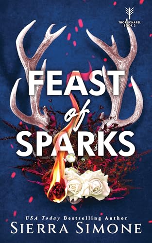 Feast of Sparks (Thornchapel #2) by Sierra Simone-New