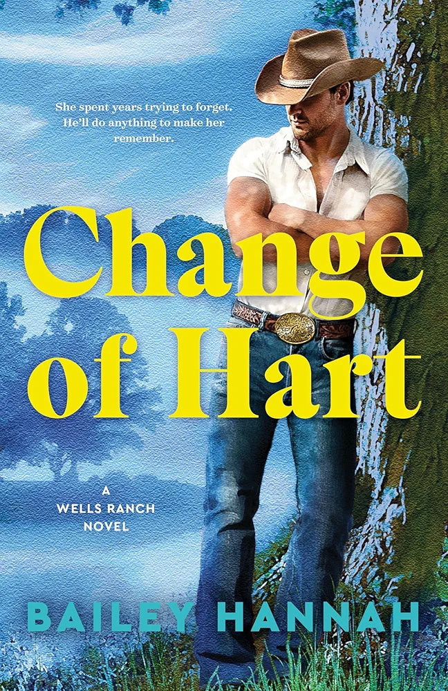 Change of Hart (Wells Ranch #3 )by  Bailey Hannah-New