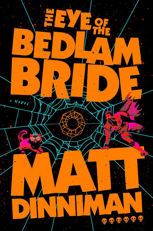 Eye of the Bedlam Bride (Dungeon Crawler Carl #6) by Matt Dinniman - Hardcover New