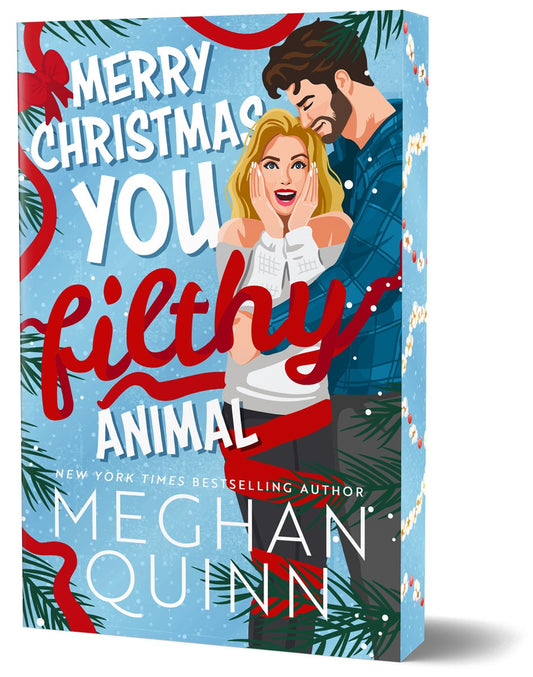 Merry Christmas, You Filthy Animal (How My Neighbor Stole Christmas #2) by Meghann Quinn-New