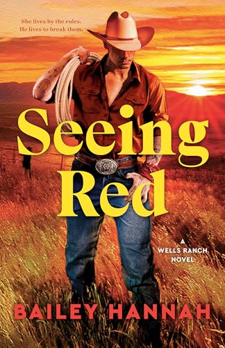 Seeing Red (Wells Ranch #2) by Bailey Hannah-NEW