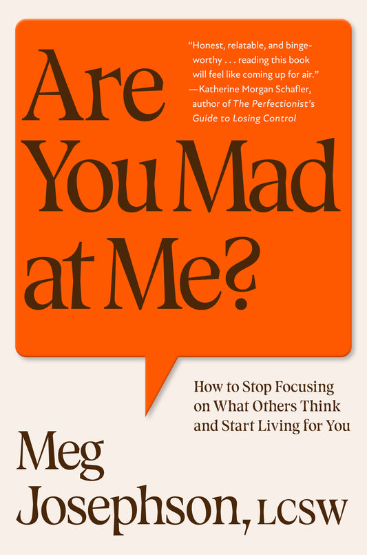 Are You Mad at Me? by Meg Josephson, LCSW - Hardcover Used