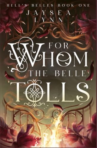 For Whom The Belle Tolls (Hell's Bells #1) by Jaysea Lynn - New