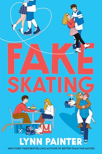 Fake Skating by Lynn Painter - Hardcover New