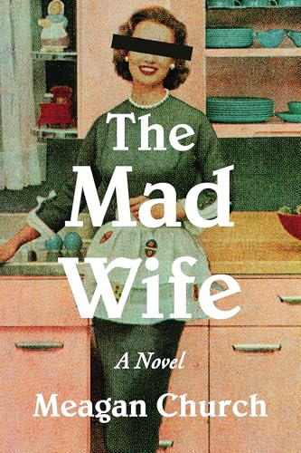 The Mad Wife by Meagan Church - Used