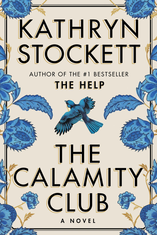 The Calamity Club by  Kathryn Stockett-New