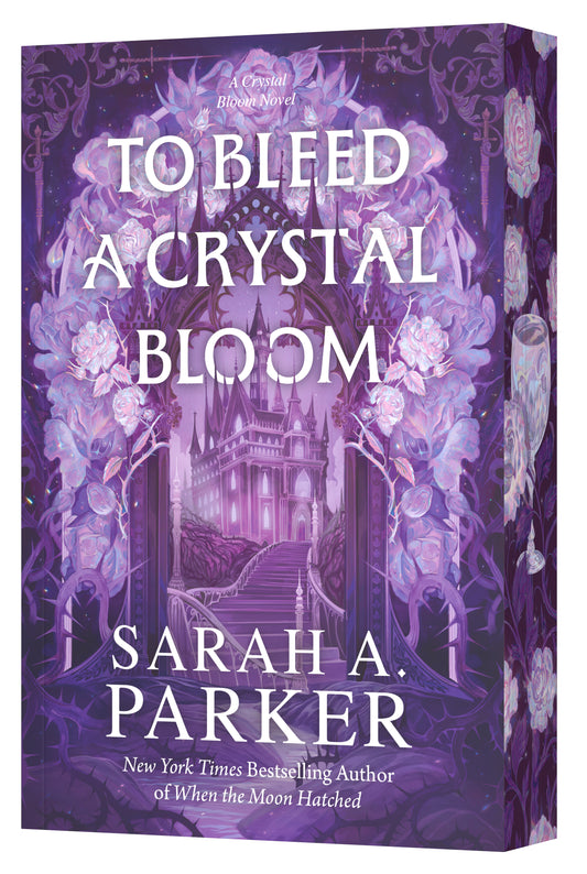 To Bleed a Crystal Bloom (Crystal Bloom #1 ) by Sarah A. Parker-New