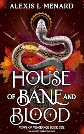 House of Bane and Blood (Vows & Vengeance #1) by Alexis L. Menard - Used
