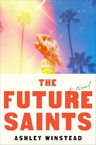 The Future Saints by Ashley Winstead-New
