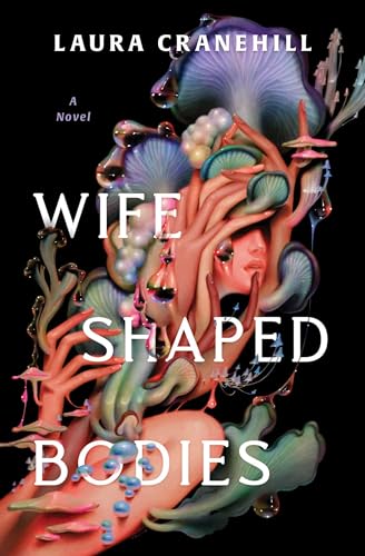 Wife Shaped Bodies by Laura Cranehill - Used