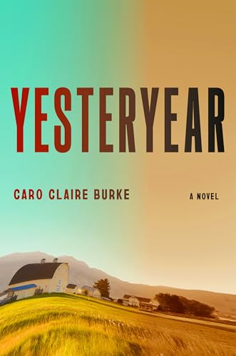Yesteryear by Caro Claire Burke-New