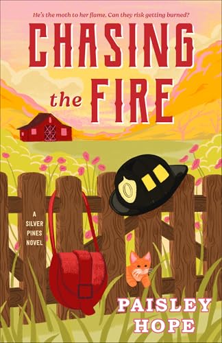 Chasing the Fire (Silver Pines Ranch #5) by Paisley Hope - New