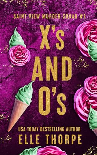 X's and O's (Saint View Murder Squad #1) by Elle Thorpe-New