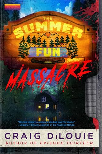 The Summer Fun Massacre (Slasher Season #1) by Craig DiLouie - Used