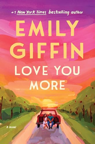 Love You More by Emily Giffin-Used