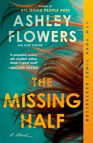The Missing Half by Ashley Flowers and Alex Kiester-  Used