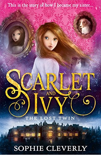 The Lost Twin (Scarlet and Ivy #1) by Sophie Cleverly - Used