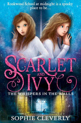 The Whispers in the Walls (Scarlet and Ivy # 2) by Sophie Cleverly - Used
