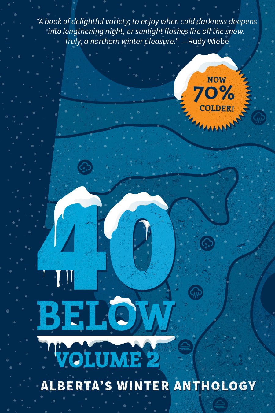 40 Below: Alberta's Winter Anthology Volume 2 by Jason Lee Norman-Used