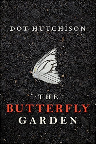 The Butterfly Garden by Dot Hutchison - NEW