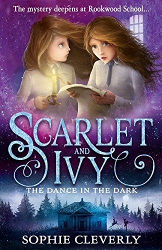 Dance In The Dark  (Scarlet & Ivy #3) by Sophie Cleverly - Used