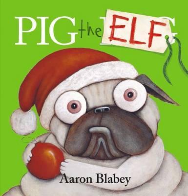 Pig the Elf by Aaron Blabey-Hardcover NEW