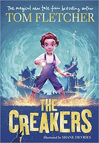 The Creakers by Tom Fletcher - Harcover