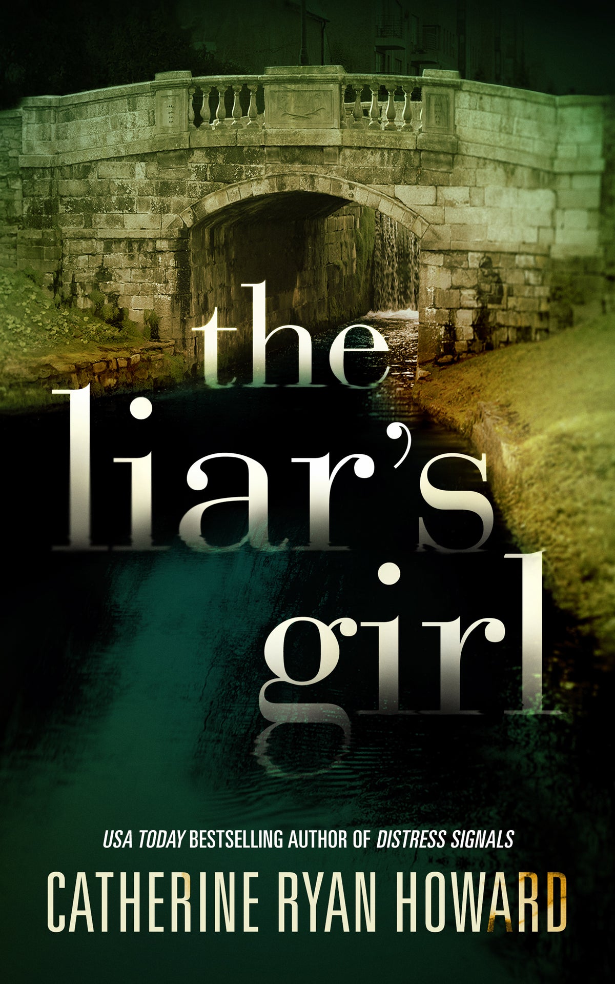 The Liar's Girl by Catherine Ryan Howard - Hardcover Used