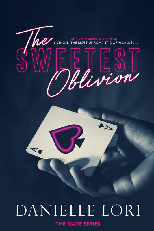 The Sweetest Oblivion (Made #1) by Danielle Lori - NEW