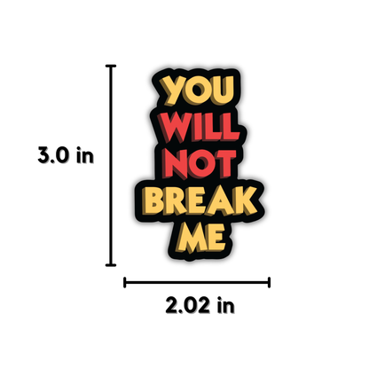 You Will Not Break Me Sticker | Dungeon Crawler Carl