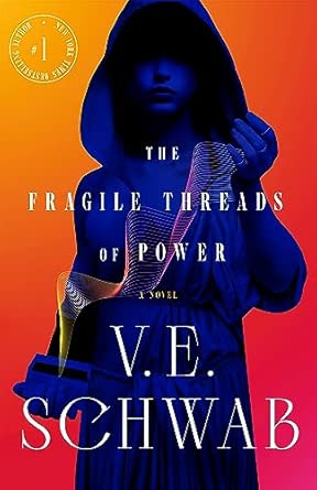 The Fragile Threads of Power (Threads of Power #1) by V.E Schwab-New